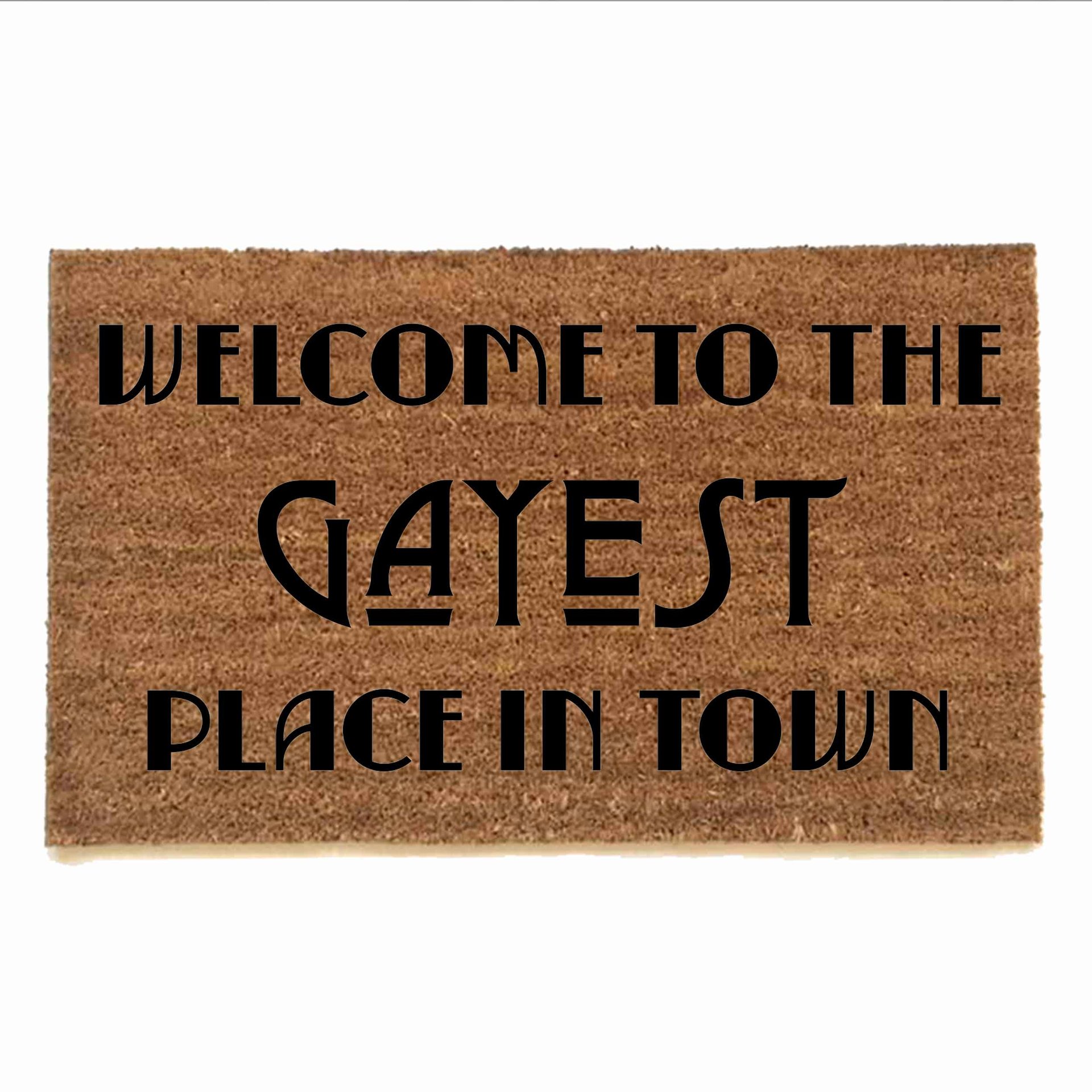 Welcome to the Gayest Place in town doormat
