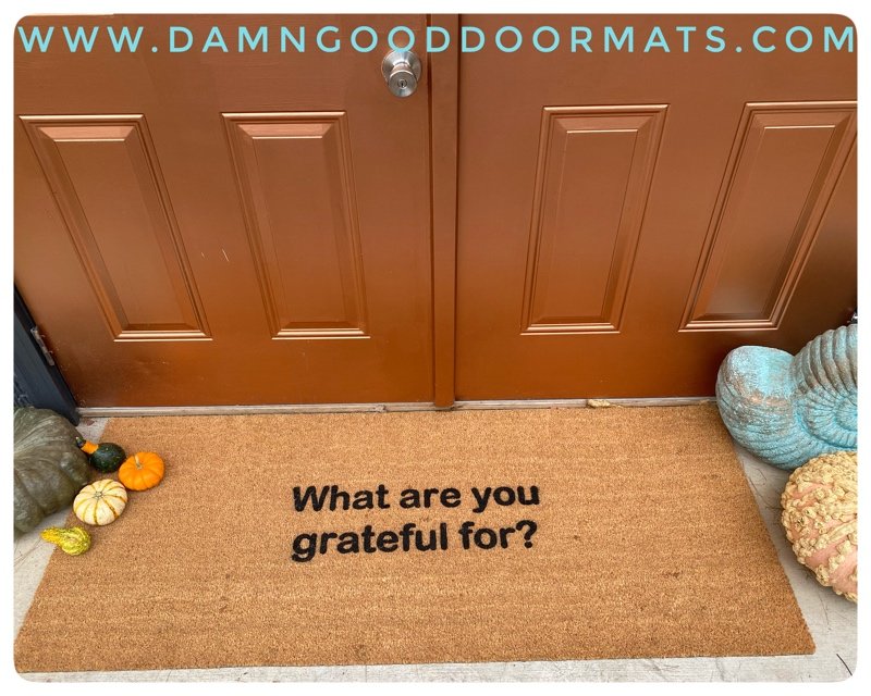 mantra doormat What are you grateful for mantra doormat
