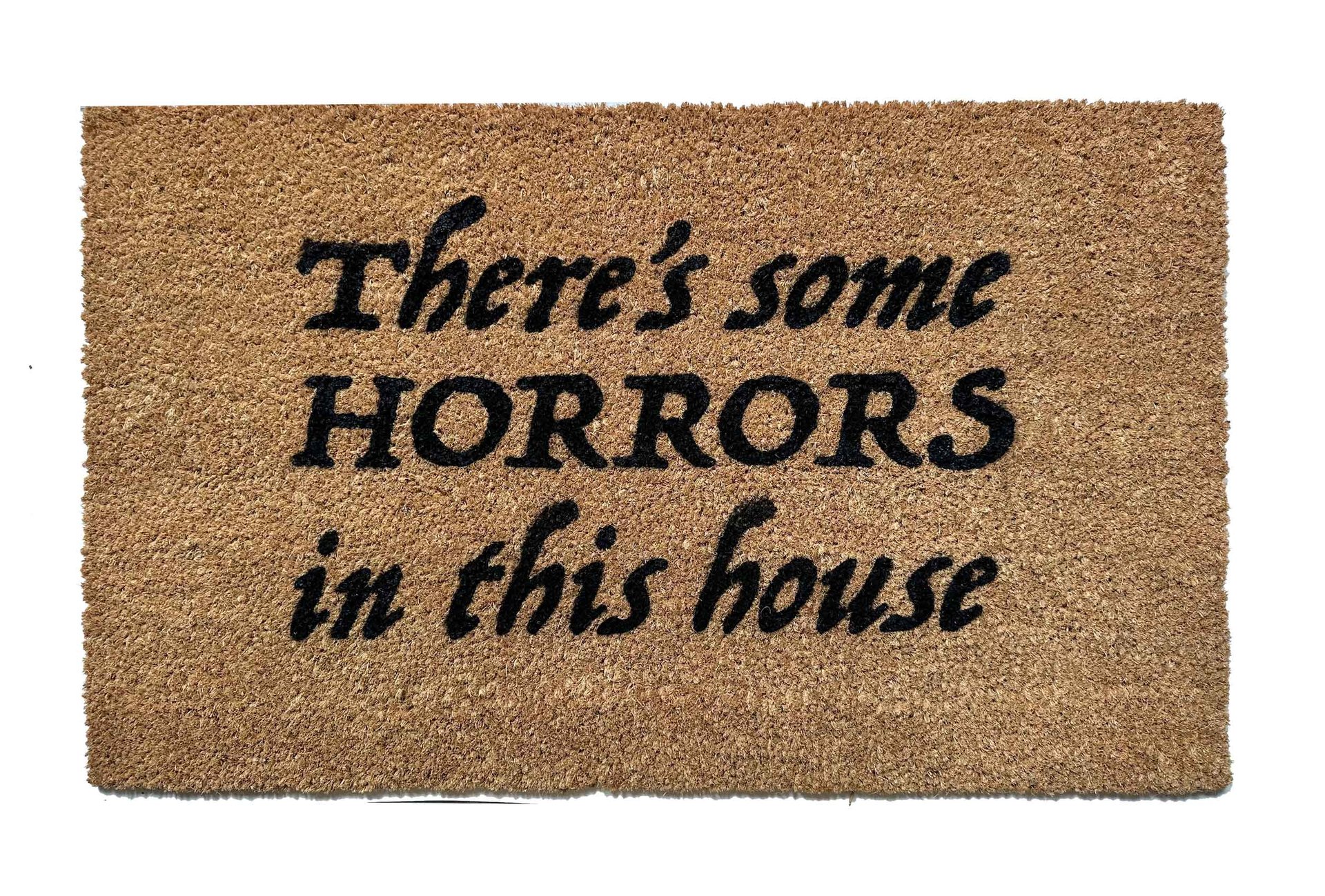 There's some HORRORS in this house | all natural coir Halloween doormat