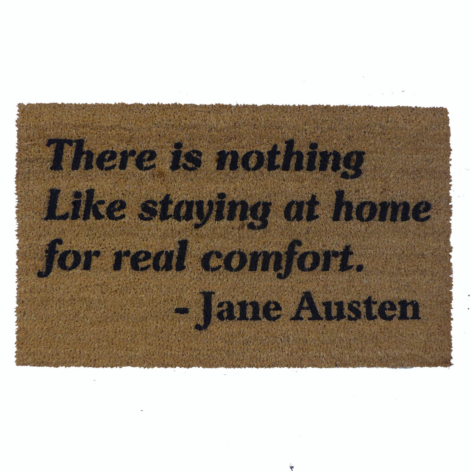 Jane Austen "nothing like staying home for real comort" doormatf