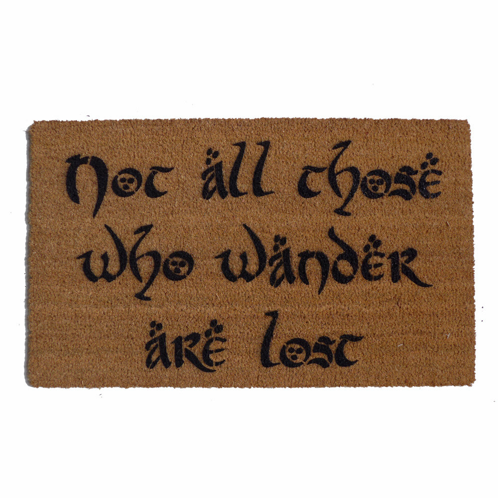 JRR Tolkien Not all those who wander are lost nerd doormat