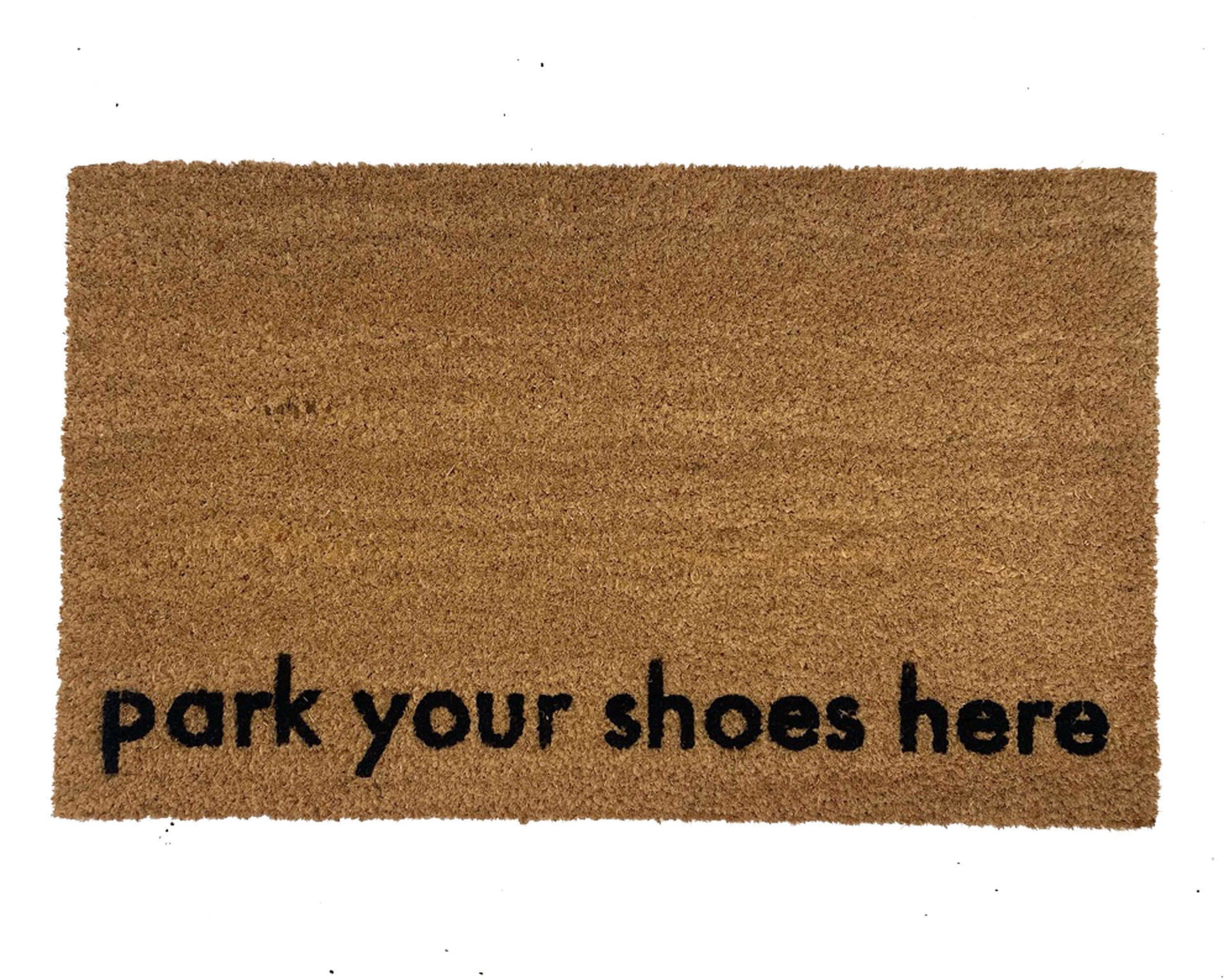 shoes off Park your shoes here Damn Good Doormat Damn Good Doormats Art you can wipe your feet on