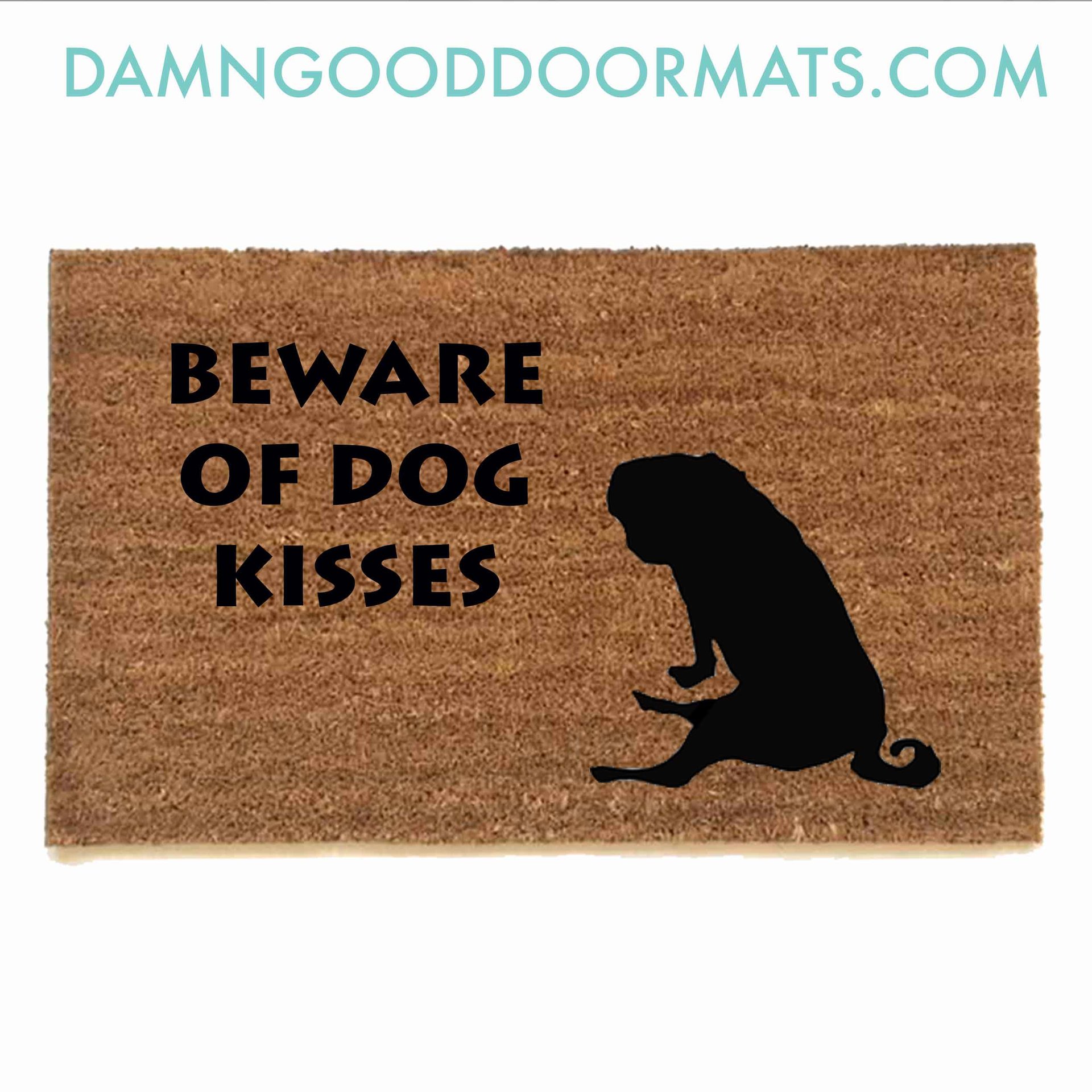 beware of dog kisses doormat with pug silhouette