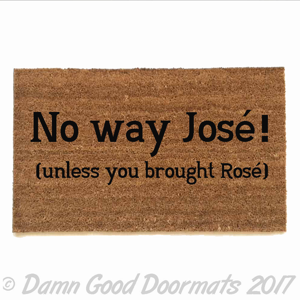 No way Jose, bring  Rose™ wine lover doormat