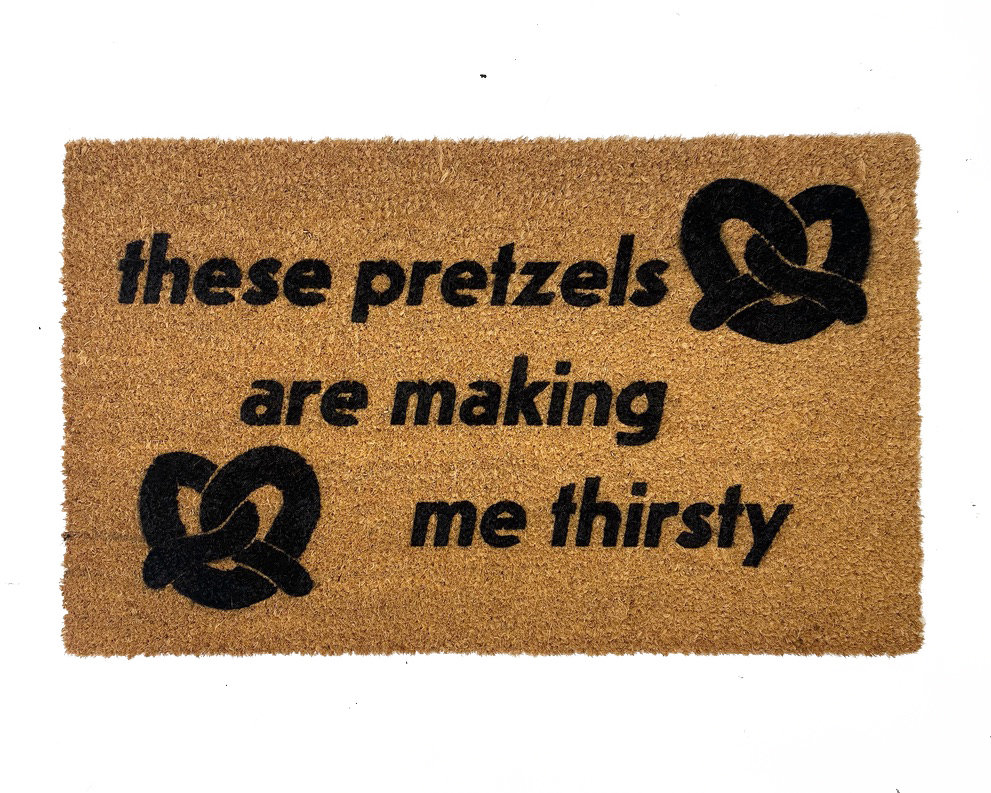 These Pretzels are making me thirsty! funny seinfeld quote doormat
