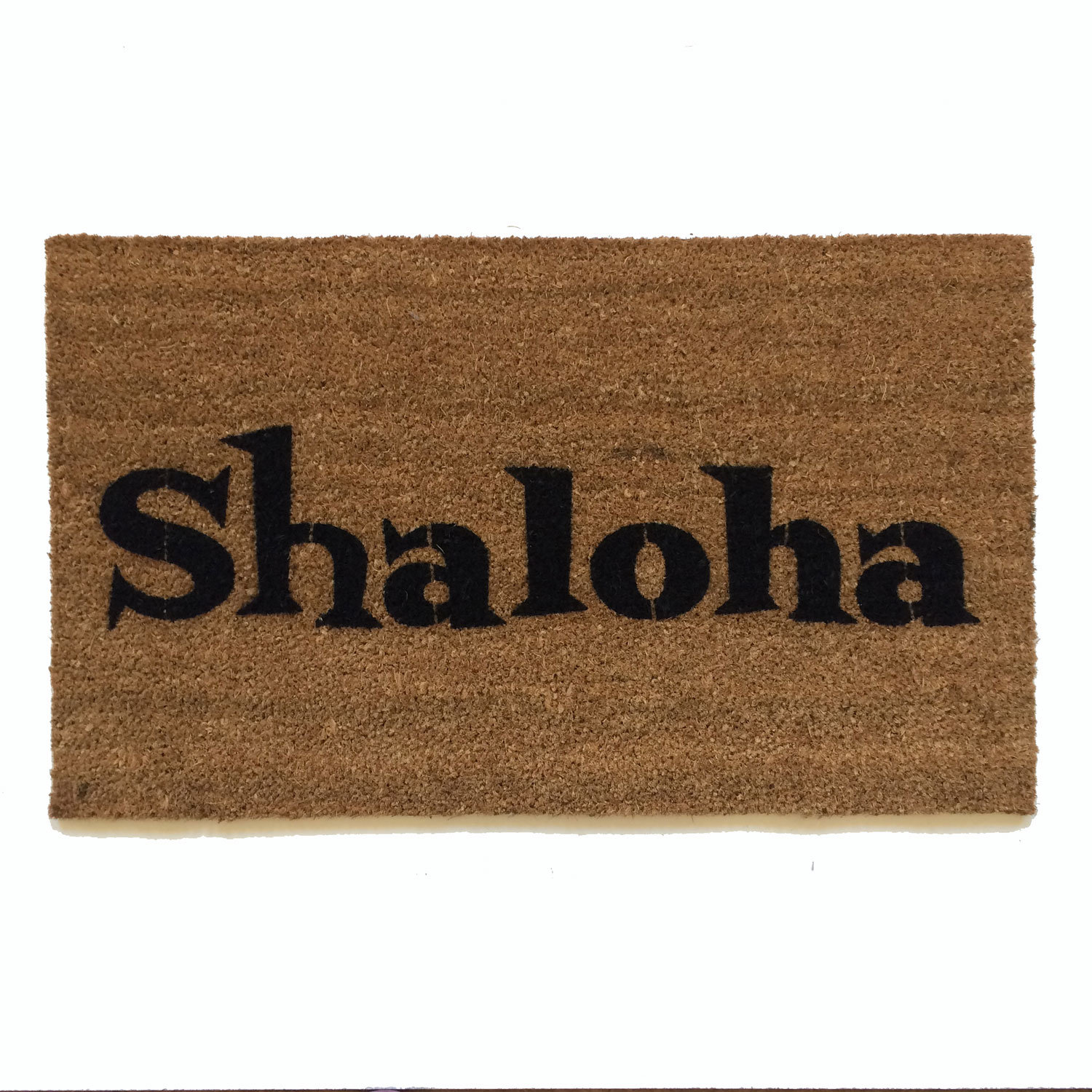SHALOHA! jewish Hawaiian Shalom aloha funny Damn Good Doormat