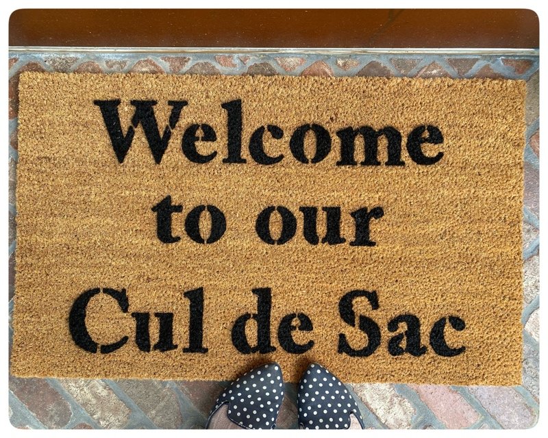 Welcome to our cul de sac suburban home funny family doormat porch decor