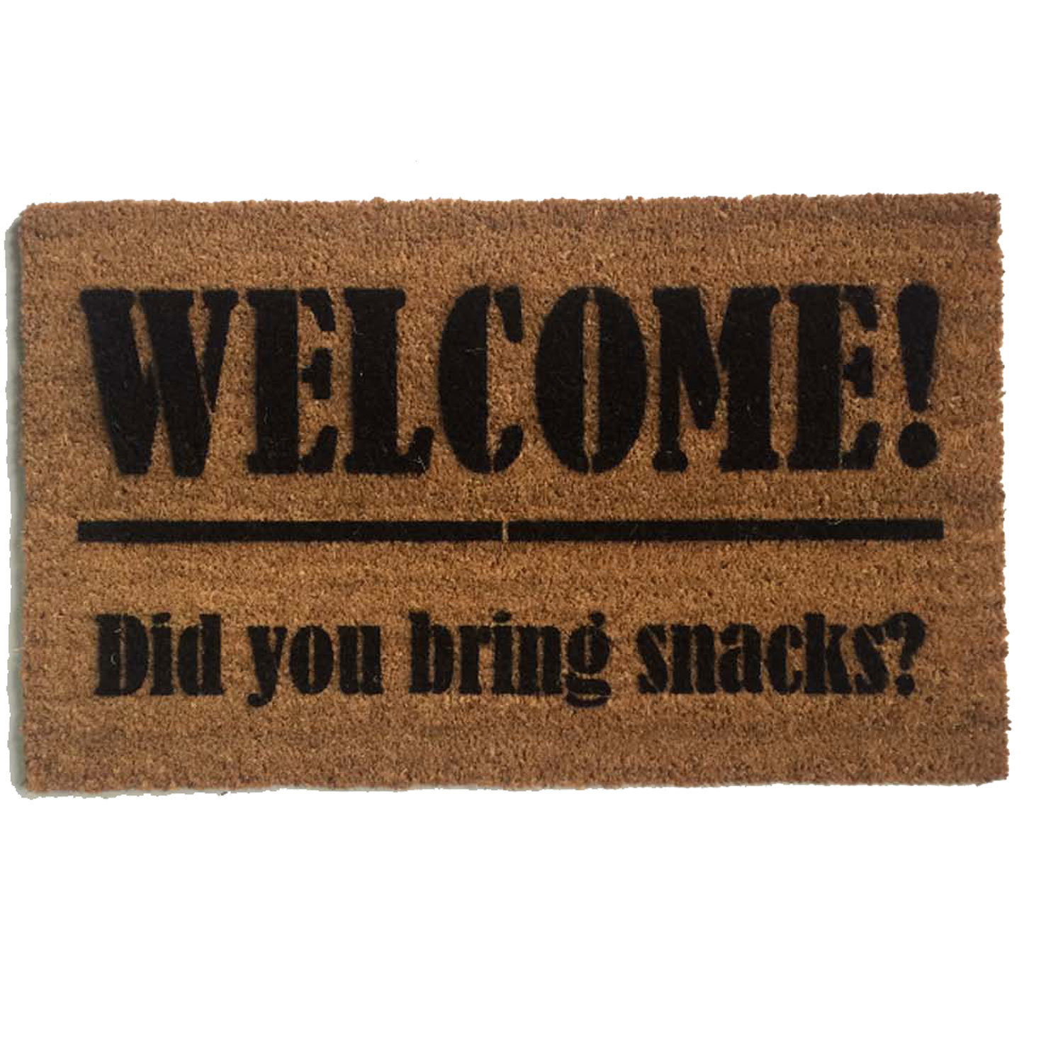 Welcome I hope you brought snacks funny welcome mat housewarming gift damn good