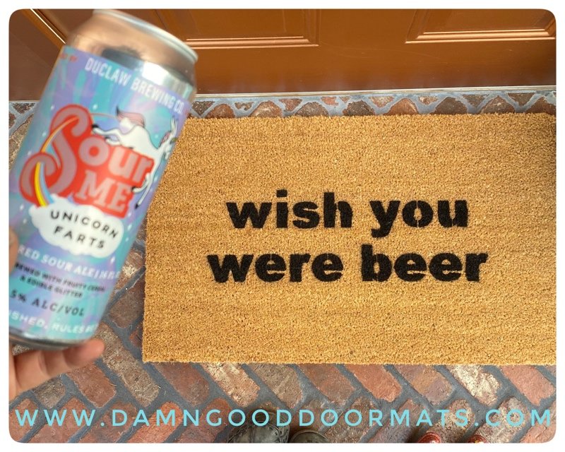 wish you were beer funny beer drinker gift doormat