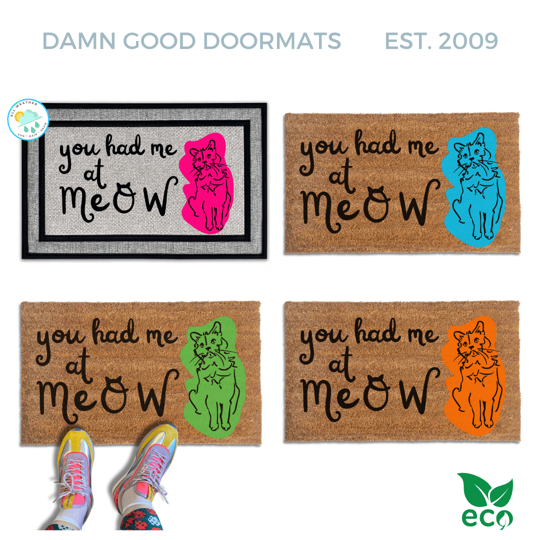 You had me at MEOW welcome mat | Damn Good Doormats