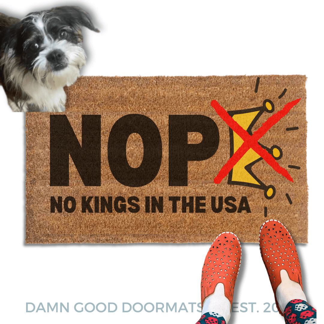 No Kings protest doormat from Damn Good Doormats