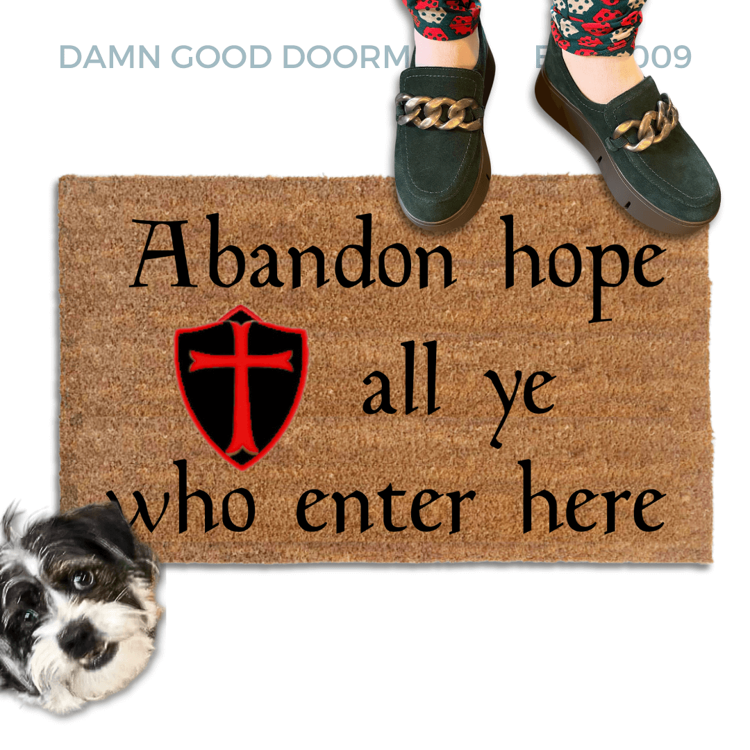 Italian Abandon hope Dante Knights Templar shield doormat with a terrier rescue dog looking up at someone wearing green shoes