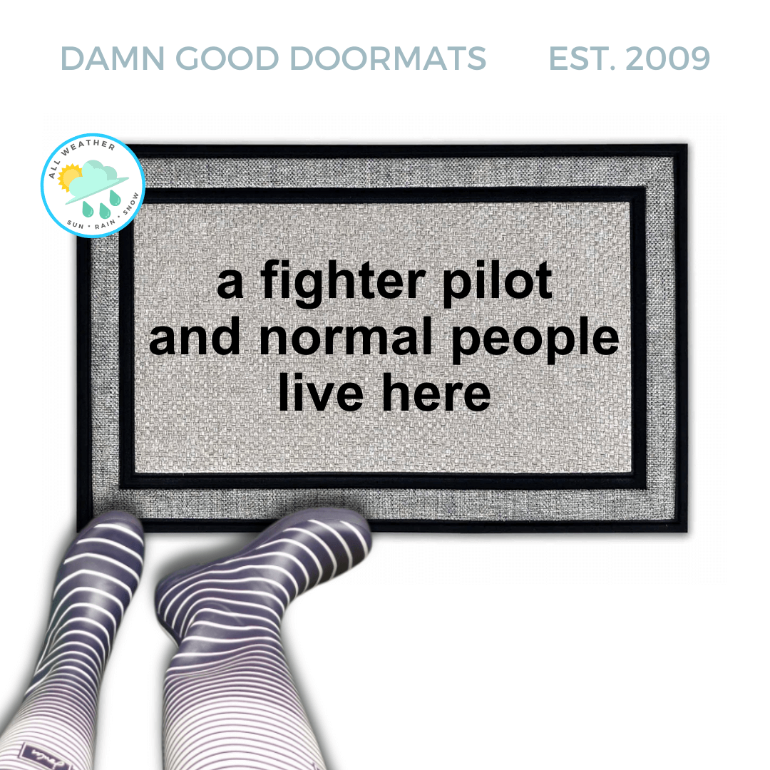 a Fighter Pilot and and a normal people live here | funny aviation doormat