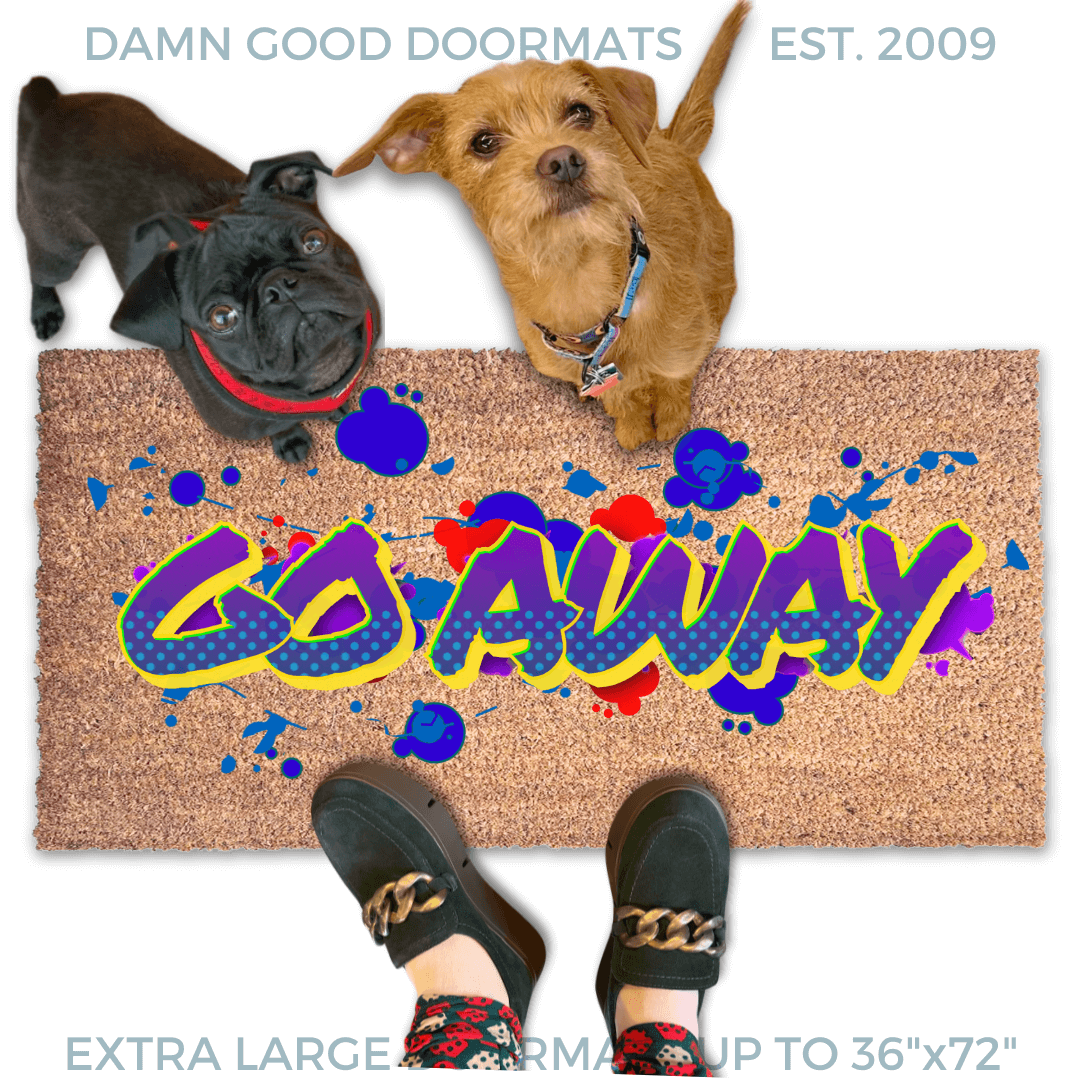 a pug and terrier dogs and a person in green creepers standing on a door mat with the word "GO AWAY" written on it in a spray paint graffitti style.