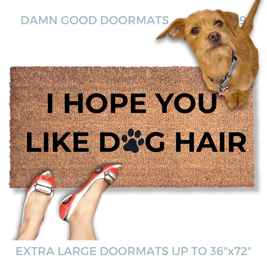 hope you like dog hair | funny doormat