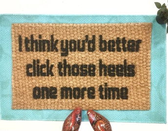 click those heels Dorothy wizard of oz funny rude doormat