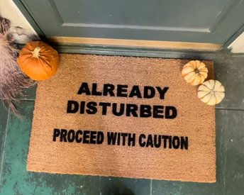 lready disturbed, proceed with caution | Halloween doormat | Damn Good Doormats
