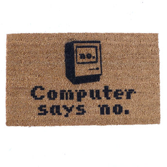 Computer says no Little Britain funny nerd doormat