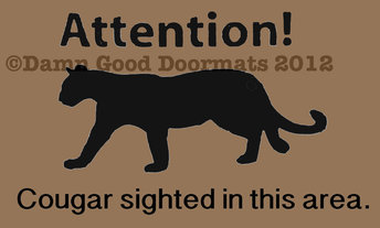 Attention! Cougar sighted in the area. funny  doormat