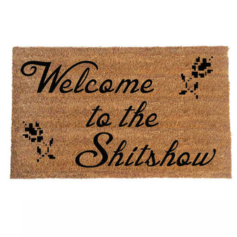 welcome to the shitshow funny rude damn good doormat
