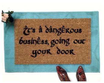 JRR Tolkien DANGEROUS business The Shire damn good doormat GandalfJRR Tolkien DA