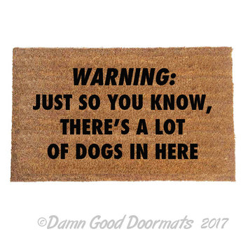 DOGS Warning: Just so you know, there's a lot of dogs in here™