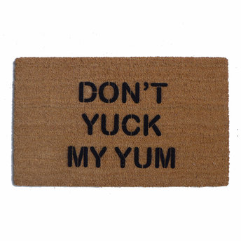 Don't yuck my yum™ funny doormat