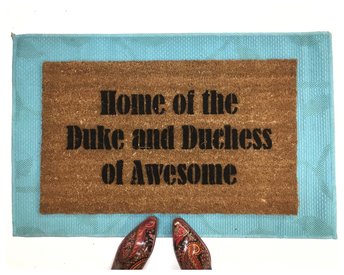 Home of the Duke & Dutchess of Awesome anniversary wedding gift damn goo doormat