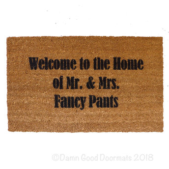 Welcome to the Home of Mr. & Mrs. FANCY Pants doormat