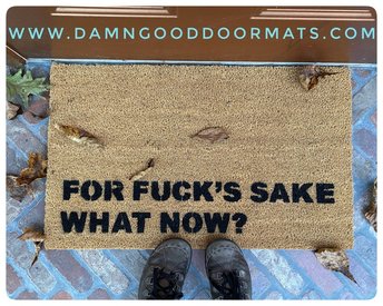 For fuck's sake what now funny rude F Bomb doormat