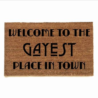 Welcome to the Gayest Place in town doormat