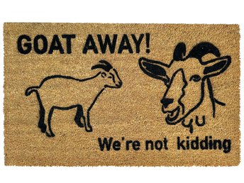 Goat away, we're not kidding funny outdoor coir doormat