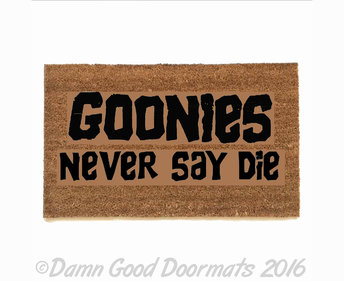 Goonies never say die coir outdoor Doormat