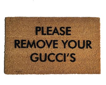 Please remove your GUCCIS shoes off outdoor coir DOORMAT