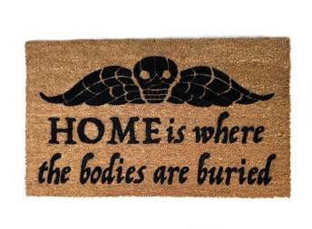HOME is where the bodies are buried outdoor coir doormat