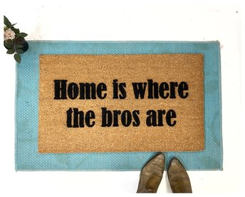 Home is where the bros are gifr for him frat house doormat