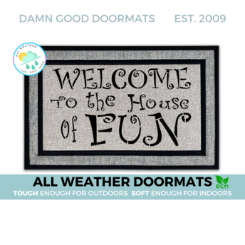 Welcome to the House of FUN, Ska music quote, all weather door mat