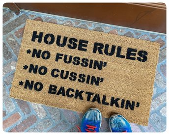 House Rules No Fussin" No Cussin' No Backtalkin' doormat Progressive commercial
