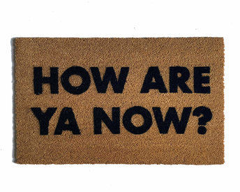 How are ya now? Letterkenny coir doormat
