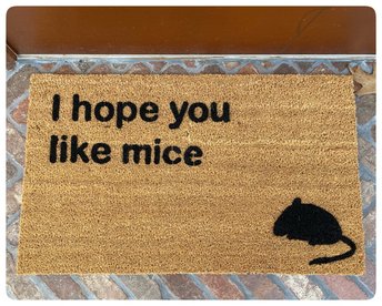 I hope you like MICE doormat