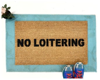 NO LOITERING funny, rude doormat