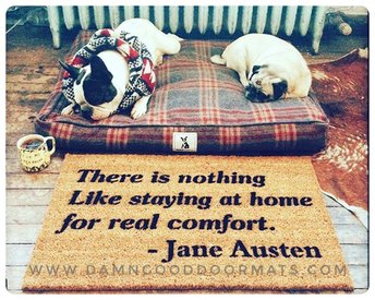 Jane Austen "nothing like staying home for real comort" doormatf