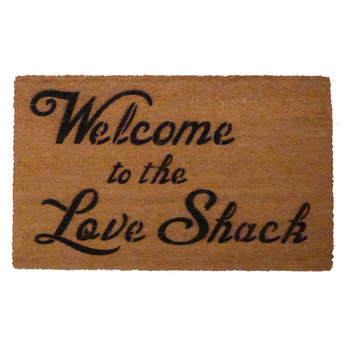 Out door coir Doormat With the words welcome to the love shack from the B-52’s