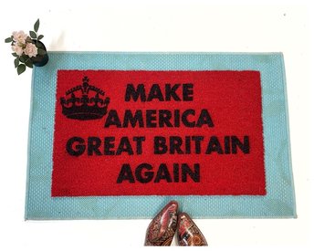 Make America Great Britain Again funny anglophile gift doormat