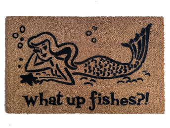 Mermaid Hood™  OR What up fishes?!™ funny doormat