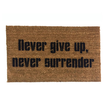 never give up never surrender galaxy quest sci fi fan doormat damn good resist.