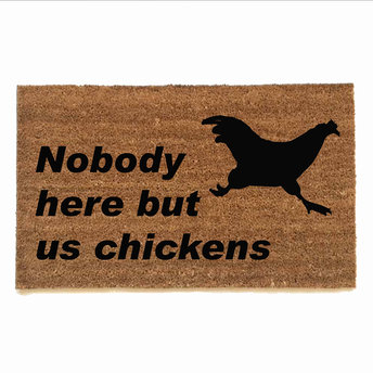 Nobody here but us chickens™ Farmhouse style doormat
