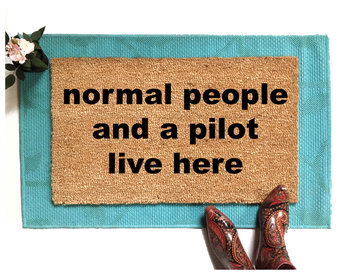 Normal PEOPLE and a PILOT /GAMER/ CODER live here