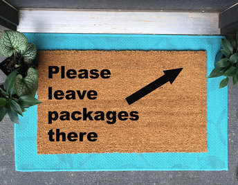 Please leave packages there- custom damn good doormat for Jeanette