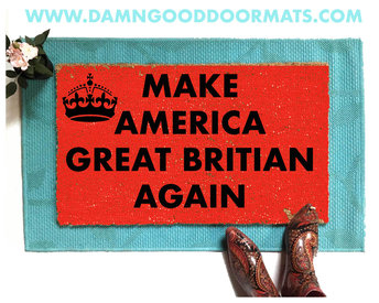Make America Great Britain Again funny doormat